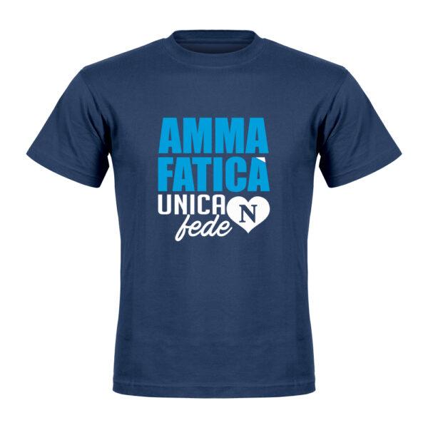 T-shirt Napoli "AMMÀ FATICÀ"